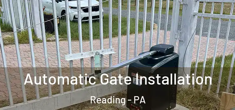  Automatic Gate Installation Reading - PA