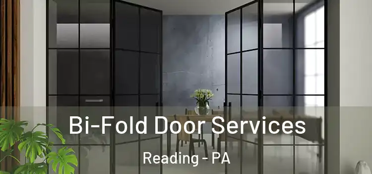 Bi-Fold Door Services Reading - PA