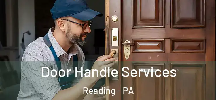 Door Handle Services Reading - PA
