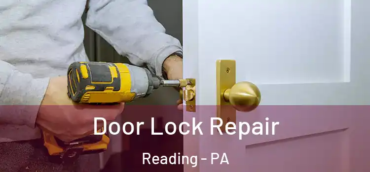 Door Lock Repair Reading - PA