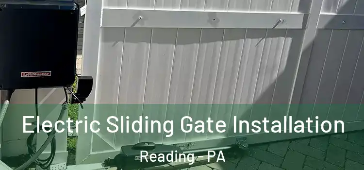 Electric Sliding Gate Installation Reading - PA