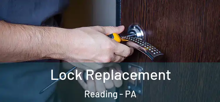  Lock Replacement Reading - PA