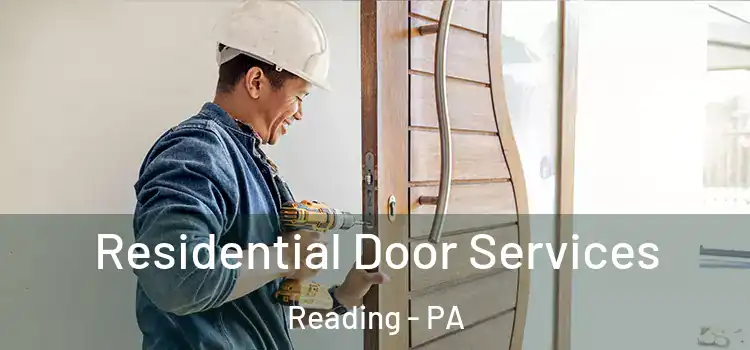 Residential Door Services Reading - PA