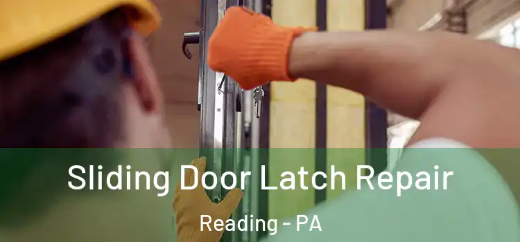  Sliding Door Latch Repair Reading - PA